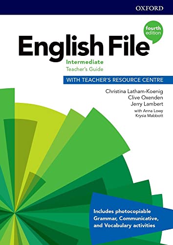 English File: Intermediate. Teacher's Guide with Teacher's Resource Centre (English File Fourth Edition) von Oxford University Press